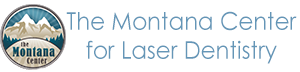 The Montana Center for Laser Dentistry